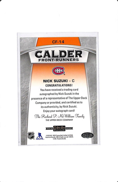 2019-20 UPPER DECK OPC PLATINUM NICK SUZUKI CALDER FRONT-RUNNERS ROOKIE AUTO #CF-14