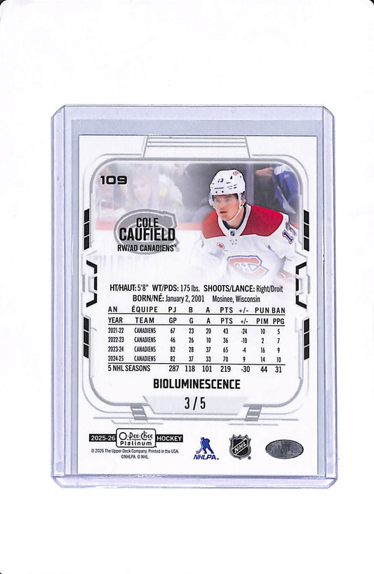 2025-26 UPPER DECK O-PEE-CHEE PLATINUM #109 COLE CAUFIELD BIOLUMINESCENCE /5
