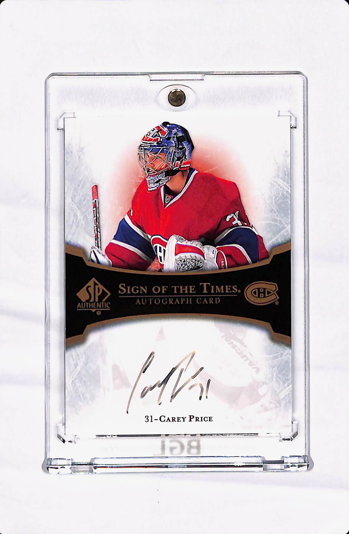2007/08 SP AUTHENTIC CAREY PRICE SIGN OF THE TIMES AUTO