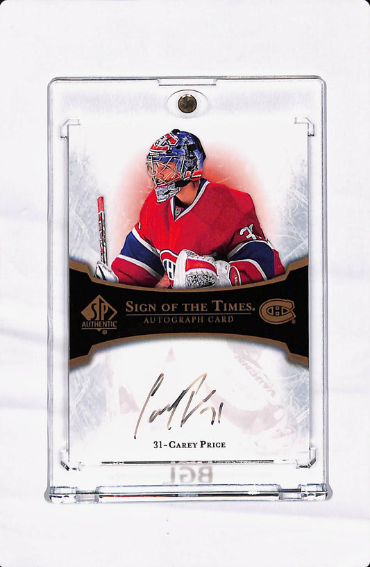2007/08 SP AUTHENTIC CAREY PRICE SIGN OF THE TIMES AUTO