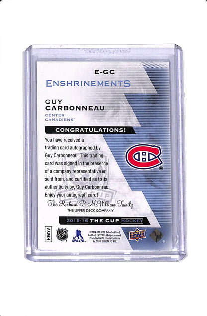 2015-16 UPPER DECK THE CUP GUY CARBONNEAU ENSHRINMENTS AUTO /99 #E-GC
