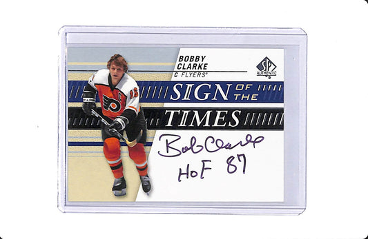 2019-20 SP AUTHENTIC SIGN OF THE TIMES BOBBY CLARKE HOF INSCRIBED #SOTT-BC