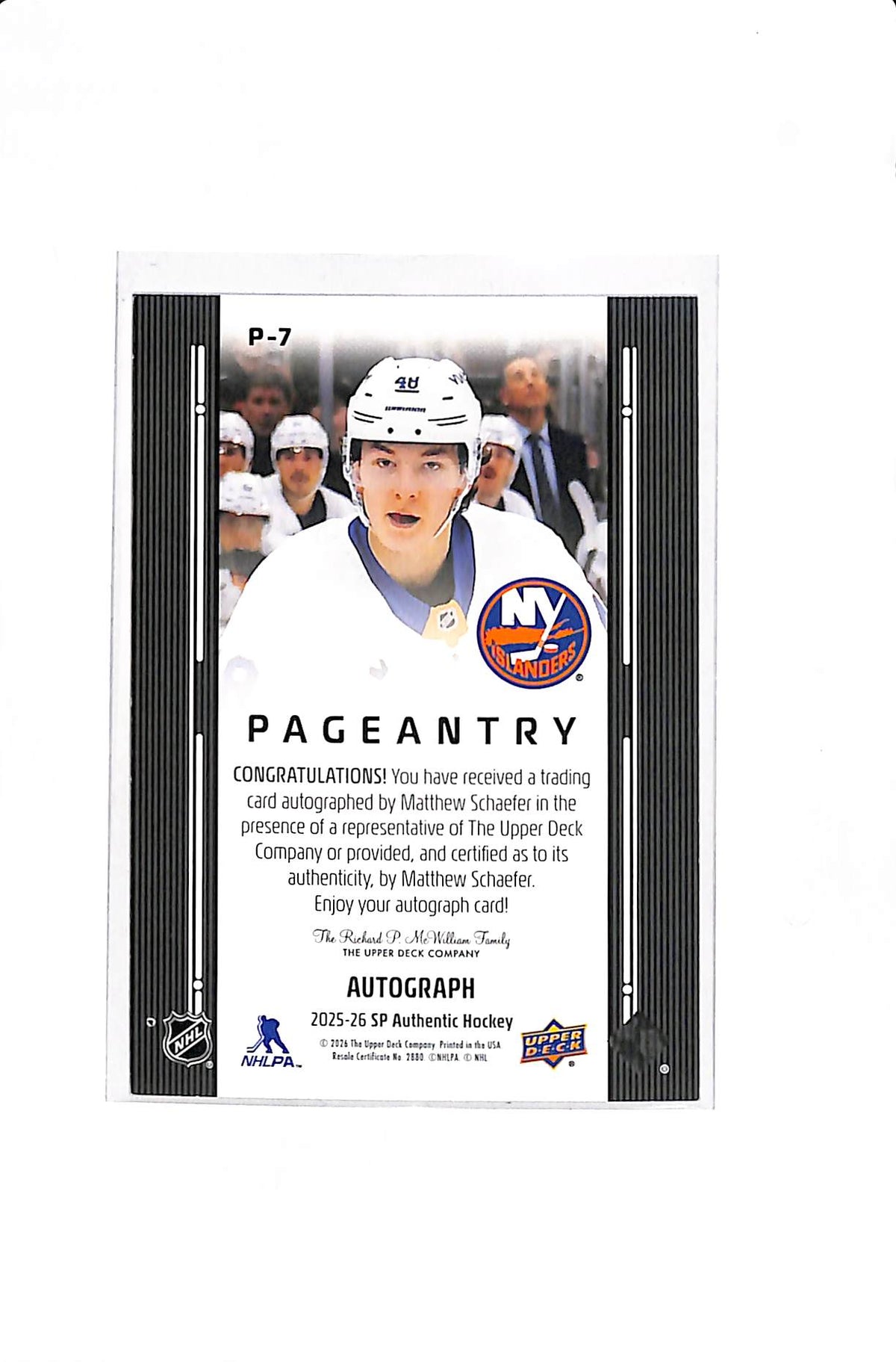 2025-26 UPPER DECK SP AUTHENTIC MATTHEW SCHAEFER PAGEANTRY ROOKIE AUTO #P-7