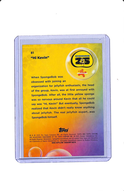 Topps Chrome Spongebob "Hi Kevin" Gold Refractor /50